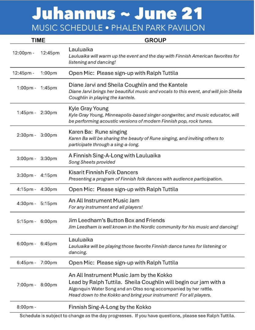 Juhannus Music Schedule June 3 Music schedule for Juhannus event, June 21.